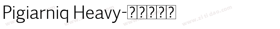 Pigiarniq Heavy字体转换